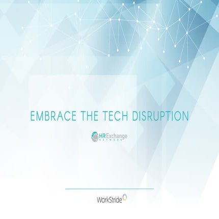 Embrace the Tech Disruption