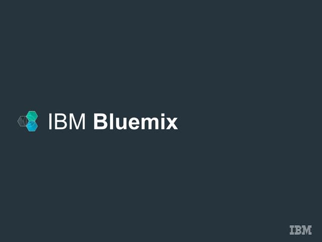 Bluemix Overview & Demo