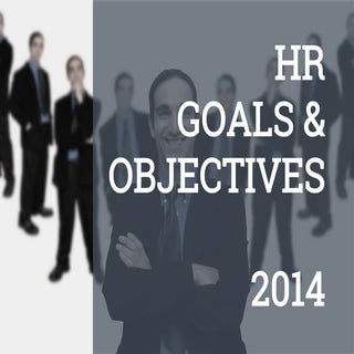 HR Goals and Objectives 2014