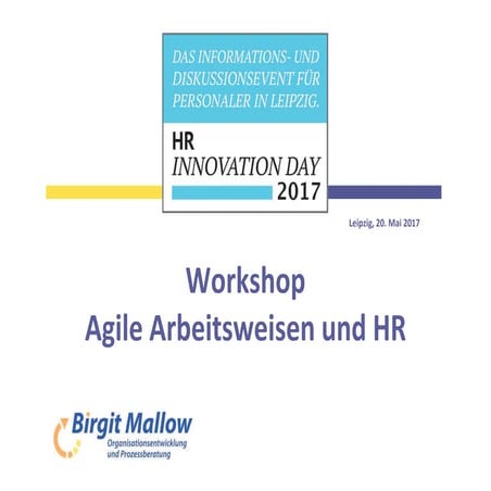 HR Innovation Day 2017 - Workshop Agile Arbeitsweisen und HR