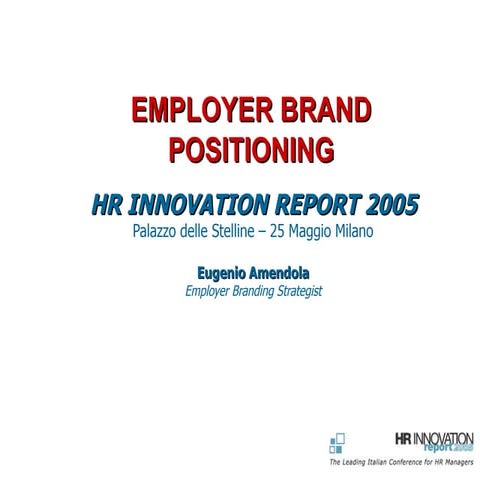 Employer Branding - Hr Innovation Report   25 Maggio 2005