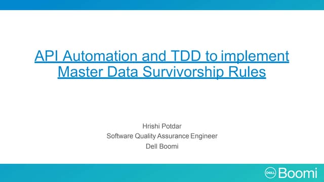 API Automation and TDD to Implement Master Data Survivorship Rules