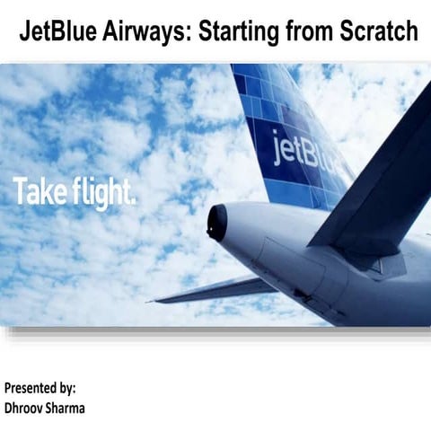 JetBlue Airways: Starting from Scratch