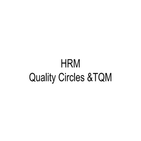 Hrm Quality Circles Tqm
