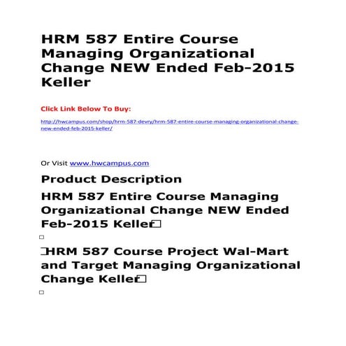 Hrm 587 entire course managing organizational change new ended feb 2015 keller