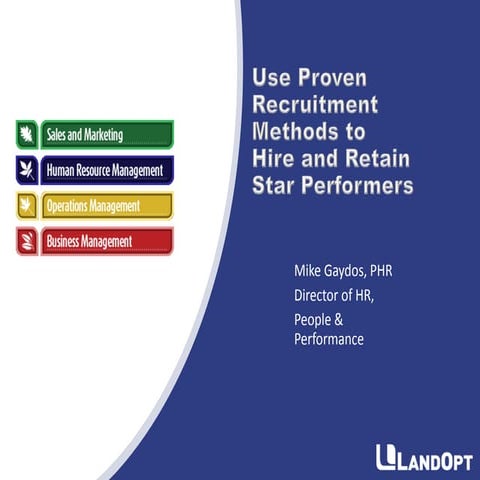 Use Proven Recruitment Methods to Hire and Retain Star Performers 