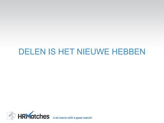 Ontwikkelingen recruiment: Delen is het nieuwe hebben