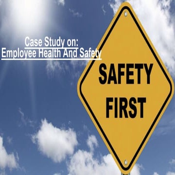 HUMAN RESOURCE MANAGEMENT CASE STUDY ON EMPLOYEE HEALTH AND SAFETY