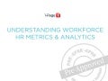 Understanding Workforce HR Metrics & Analytics