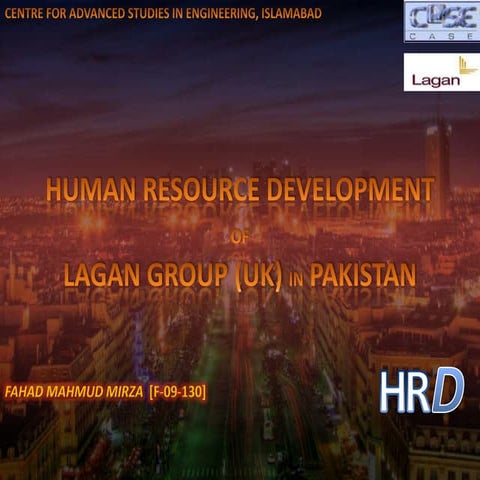 Human Resource Development of Lagan Group (UK) in Pakistan [MAY 2010]