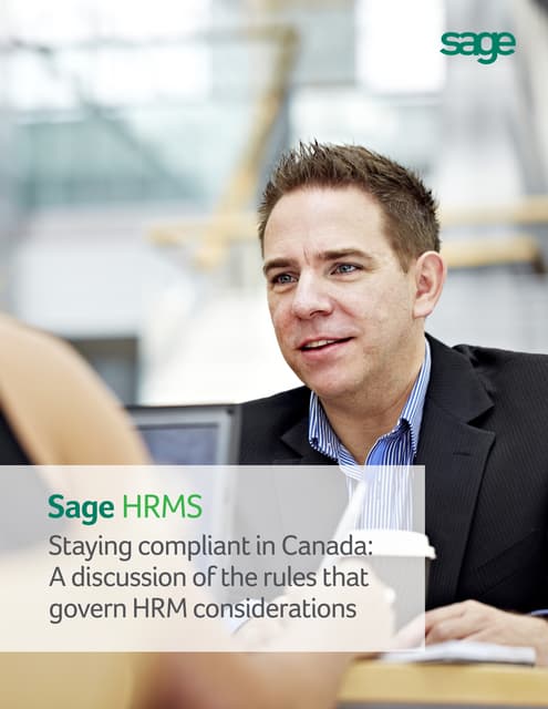 Staying compliant in Canada: A discussion of the rules that govern HRM consid...