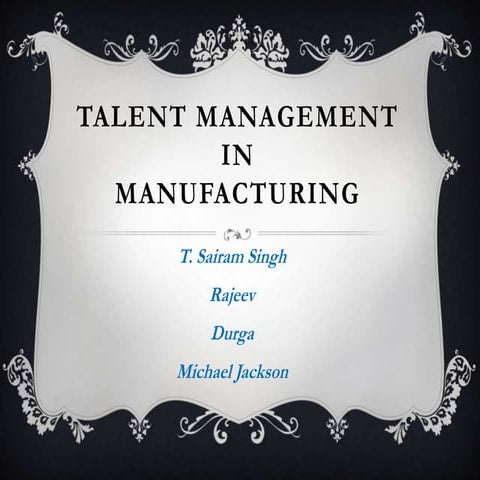 Talent management in manufactuting industries