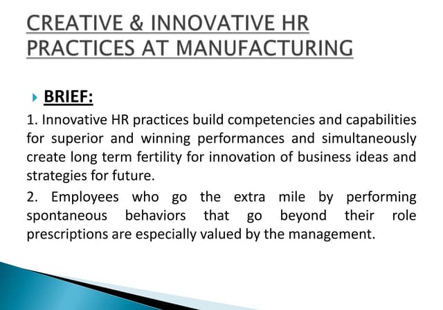 CREATIVE & INNOVATIVE HR PRACTICES AT MANUFACTURING
