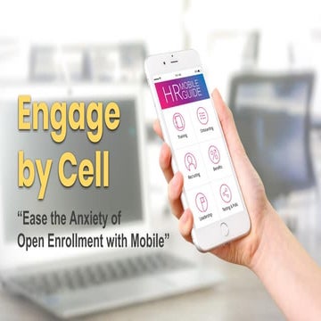 Ease the Anxiety of Open Enrollment with Mobile
