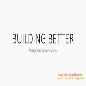 Building a Better College Recruiting Program with Kiewit Corporation