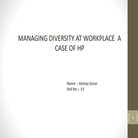 Managing Diversity at Workplace: A Case Study of Hp
