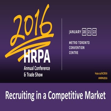HRPA 2016 - Recruiting In A Competitive Market
