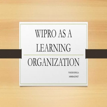 Hr presentation on WIPRO AS A LEARNING ORGANIZATION