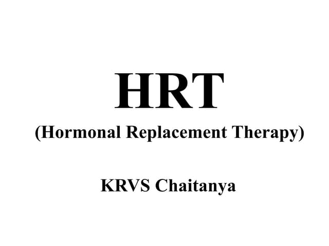 HORMONE REPLACEMENT THERAPY (HRT) | PPTX