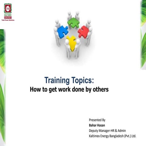 Training on how to get work done by other