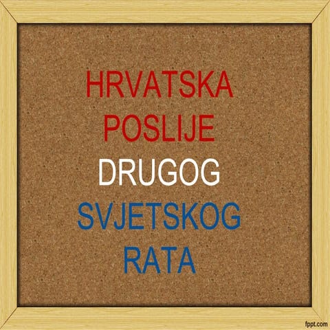 Hrvatska poslije drugog svjetskog rata