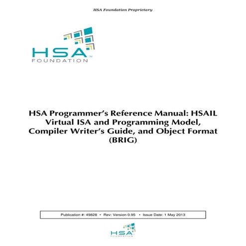 HSA Programmer’s Reference Manual: HSAIL Virtual ISA and Programming Model, Compiler Writer’s Guide, and Object Format (BRIG) Version .95