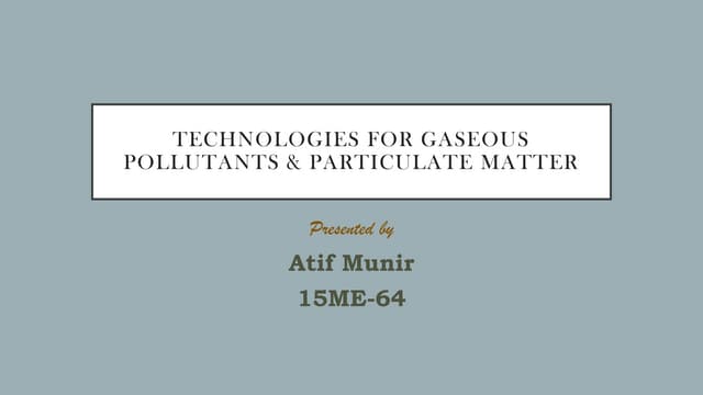 Technologies for Gaseous Pollutants & Particulate Matter