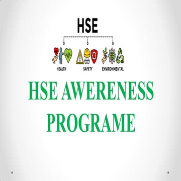 HSE AWRENESS PROGRAME AND SAFETY  AWARENESS PROGRAM