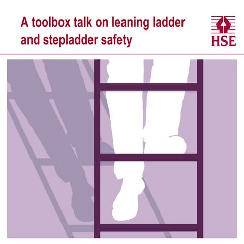 A toolbox talk on leaning ladder and stepladder safety