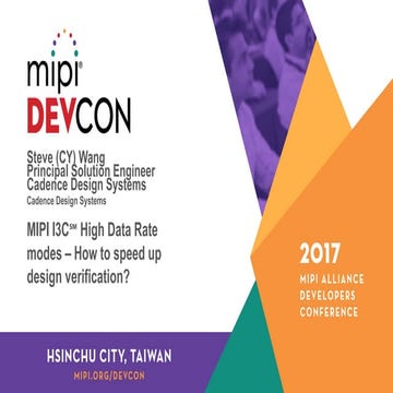 MPI DevCon Hsinchu City 2017: MIPI I3C High Data Rate Modes: How to Speed up ...
