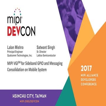 MPI DevCon Hsinchu City 2017: MIPI VGI for Sideband GPIO and Messaging Consol...