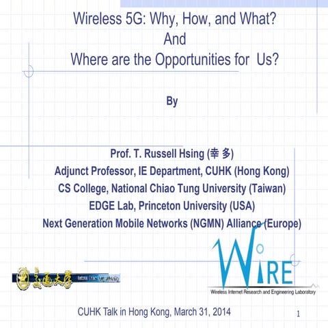 Hsing cuhk talk wireless 5_g_why-how-what_mar 31 2014