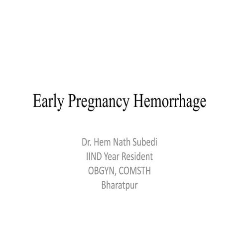 Early pregnancy hemorrhage