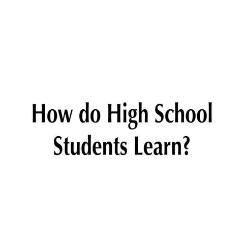 An Opinion on High School Learning
