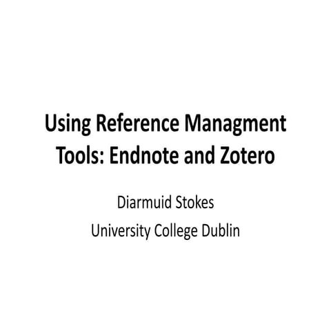 Using Reference Management Tools: EndNote and Zotero