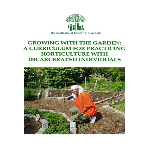 Growing With The Garden: A Curriculum For Practicing Horticulture With Incarc...