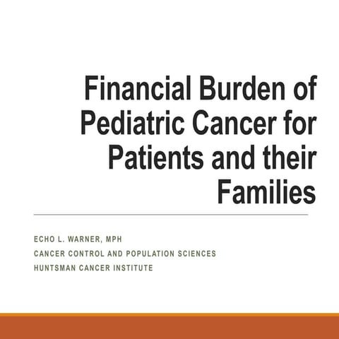 Financial Burden of Pediatric Cancer for Patients and their Families