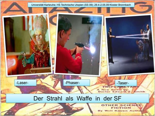 Laser, Phaser, Taser - Der Strahl a...