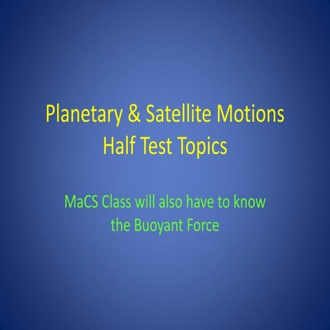 Grade 12 Half Test topics: Planetary & satellite motions | PPTX