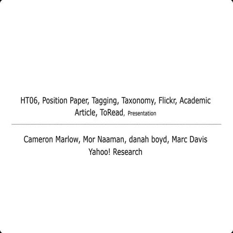 HT06, Position Paper, Tagging, Taxonomy, Flickr, Academic Article, ToRead, Pr...