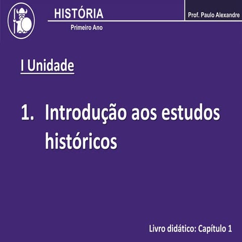 Introdução aos estudos históricos