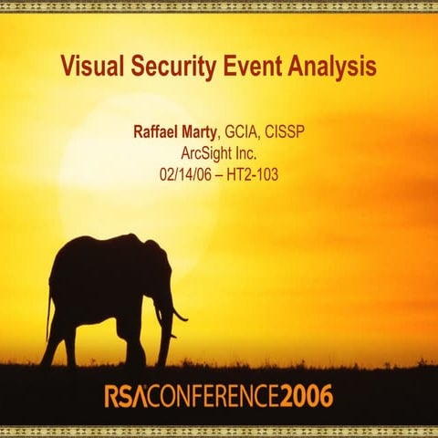 RSA 2006 - Visual Security Event Analysis