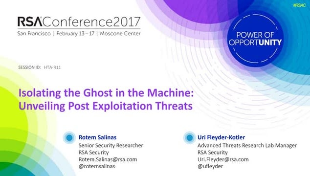 Isolating the Ghost in the Machine:  Unveiling Post Exploitation Threatsrsac
