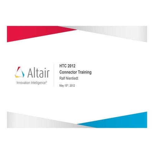 AltaiHTC 2012 Connector Training