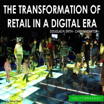 The Transformation of Retail in a Digital Age