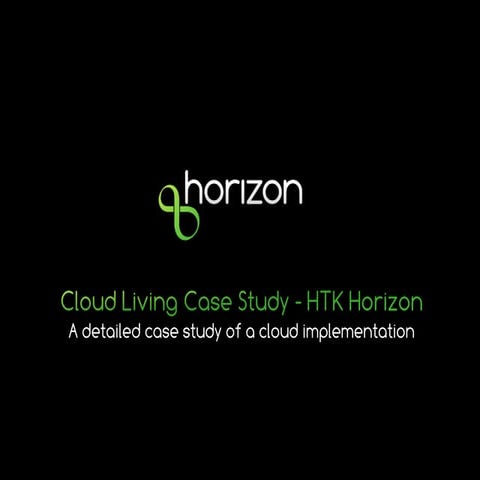 Htkhorizon business cloud summit-living case-study
