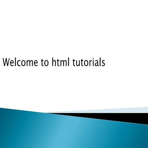 Html tutorial | PPTX | Web Design and HTML | Internet