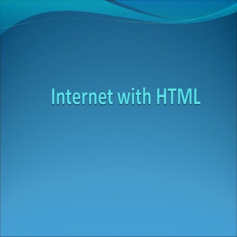 Internet with HTML | PPT