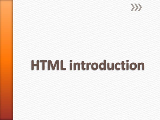 Html 1 SLIDES | PPTX | Web Design and HTML | Internet