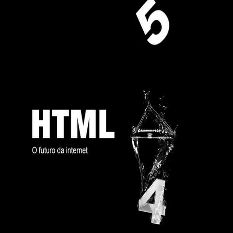 HTML5 - O Futuro da web